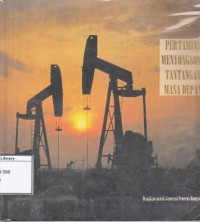 Pertamina menyongsong tantangan masa depan