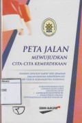 Peta Jalan: Mewujudkan Cita-cita Kemerdekaan