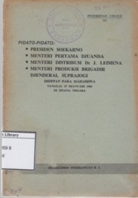 Pidato-Pidato: Presiden Soekarno, Menteri Pertama Djuanda, Menteri Distribusi Dr. J. Leimena, Menteri Produksi Brigadir Djenderal Suprajogi Di depan para Mahasiswa tanggal 27 Januari 1960 di Istana Negara