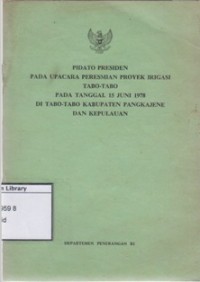 Pidato Presiden pada Upacara Peresmian Proyek Irigasi Tabo-tabo pada Tanggal 15 Juni 1978 di Tabo-tabo Kabupaten Panjakene dan Kepulauan