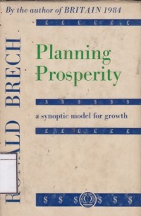 Planning Prosperity: A Synoptic Model for Growth