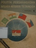 Politik Persahabatan dengan Negara-Negara Tetangga