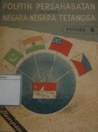 Politik Persahabatan dengan Negara-Negara Tetangga