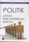 Politik untuk kesejahteraan rakyat