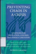 Preventing Chaos in a Crisis: Strategies for Prevention, Control and Damage Limitation
