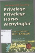 Privelege-privelege harus menyingkir: Menelusuri pemikiran Soegeng Sarjadi