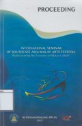 Proceeding: International Seminar of Southeast Asia Malay Arts Festival 