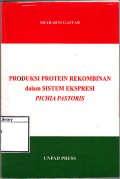 Produksi protein rekombinan dalam sistem ekspresi pichia pastoris