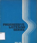 Progressive Listening Series : Exercises in Listening for Comprehension and Fluency