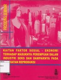 Prosiding Seminar: Kaitan faktor sosial-ekonomi terhadap masuknya perempuan dalam industri seks dan dampaknya pada kesehatan reproduksi