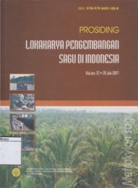 Prosiding: Lokakarya Pengembangan Sagu di Indonesia Batam, 25-26 Juli 2007