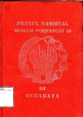 Proyek Nasional Museum Perjuangan 45 Di Surabaya
