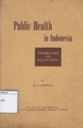 Public Health in Indonesia: Problems and Planning