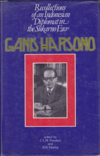 Recollections of An Indonesian Diplomat In The Sukarno Era