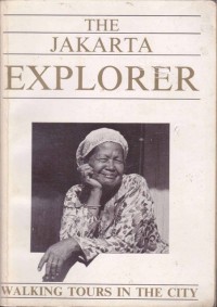 The Jakarta Explorer: Walking Tours in the City