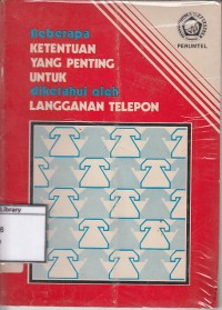 Beberapa ketentuan yang penting untuk diketahui oleh langganan telepon
