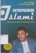 Enterpreneur Islami: Mengawal Gerakan Pencerahan Sosial: Sebuah Otobiografi Ir. Imam Sugiri, MM
