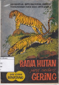 Radja hutan jang Sedang Gering: Seri Kisah-kisah Binatang