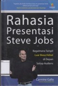 Rahasia Presentasi Steve Jobs: Bagaimana Tampil Luar Biasa Hebat di Depan setiap Audiens