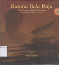 Rainha Boki Raja: Ratu Ternate Abad Keenambelas Sixteenth Century Queen of Ternate