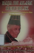 Raja Di Alam Republik: Keraton Kasunanan Surakarta Dan Paku Buwono XII