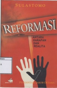 Reformasi: Antara Harapan dan Realita