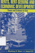 Rents, Rent-Seeking and Econmic Development: Theory and Evidence in Asia