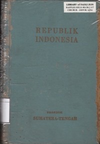 Republik Indonesia : Propinsi Sumatera Tengah