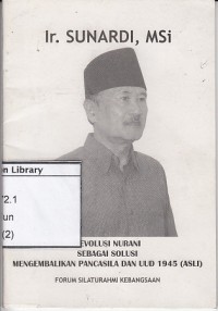 Revolusi nurani sebagai solusi mengembalikan pancasila dan UUD 1945 (asli)