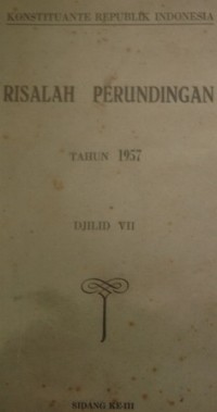 Risalah Perundingan Tahun 1957: Sidang ke-III, Rapat ke-71 sampai ke-76