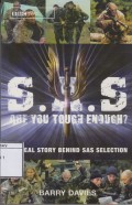 S.A.S: Are You Tough Enough: The Real Story Behind SAS Selection