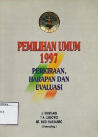 Pemilihan Umum 1997: Perkiraan, harapan dan evaluasi