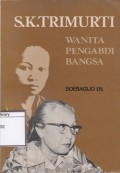 S.K. Trimurti: Wanita Pengabdi Bangsa