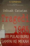 Sebuah Catatan Tragedi 1965: Dari pulau Buru sampai ke Mekah