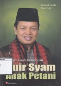 Sebuah Kisah Kehidupan: Suir Syam Anak Petani
