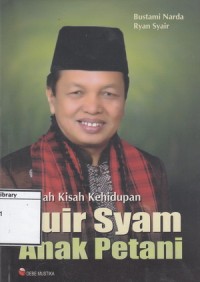 Sebuah Kisah Kehidupan: Suir Syam Anak Petani
