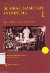 Sejarah Nasional Indonesia I : Zaman Prasejarah Di Indonesia