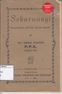 Sekarwangi : njanjian untuk anak-anak : hasil sajembara Kementerian P.P.K. tahun 1949.