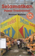 Selamatkan Pasar Tradisional: Potret Ekonomi Rakyat Kecil