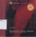 Semedi ning Jenar: Panggung Tafsir dan Kearifan Sejarah = Meditation in Red: A theatre of interpretations and the wisdom of history
