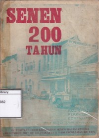 Senen 200 Tahun: Dalam Rangka Menjambut HUT 442 Djakarta dan Hari Proklamasi 17-8-1969