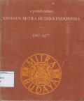 Sepuluh tahun Yayasan Mitra Budaya Indonesia, 1967 -1977