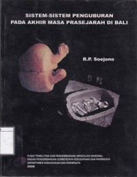 Sistem-sistem Penguburan pada Akhir Masa Prasejarah di Bali