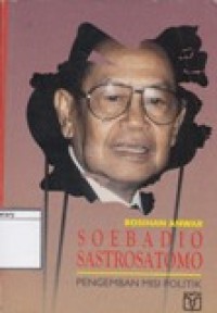 Soebadio Sastrosatomo: Pengemban Misi Politik