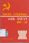 Soviet Relations with ASEAN 1967-88