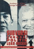 Subversi Sebagai Politik Luar Negeri: Menyingkap keterlibatan CIA di Indonesia