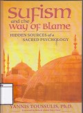 Sufism and the way of blame : hidden sources of a sacred psychology