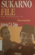 Berkas-Berkas Sukarno 1965-1967: Kronologi suatu keruntuhan