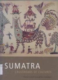 Sumatra: Crossroads of Cultures