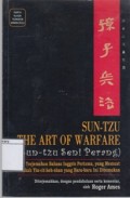 Sun tzu The Art of Warfare (Sun-Tzu Seni Perang) : Terjemahan Bahasa Inggris yang memuat Naskah Yin-ch'ueh-shan yang Baru-baru ini Ditemukan